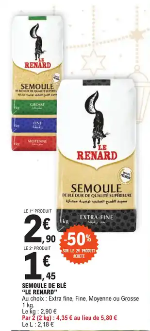 E.Leclerc SEMOULE DE BLÉ "LE RENARD" offre