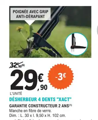 E.Leclerc Jardi DÉSHERBEUR 4 DENTS "XACT" offre