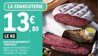 E.Leclerc SAUCISSON MAGNIFICO (²) "MONTORSI❞ offre