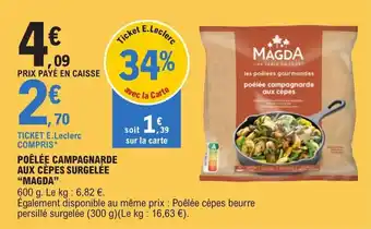 E.Leclerc POÊLÉE CAMPAGNARDE AUX CÈPES SURGELÉE "MAGDA" offre