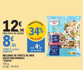E.Leclerc MÉLANGE DE FRUITS DE MER SÉLECTION SURGELÉ "COSTA" offre