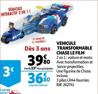 Auchan Vehicule transformable chase le film offre