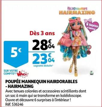 Auchan Poupée Mannequin Hairdorable offre
