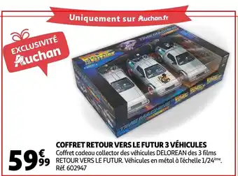 Auchan Coffret Retour Vers Le Futur 3 Véhicules offre