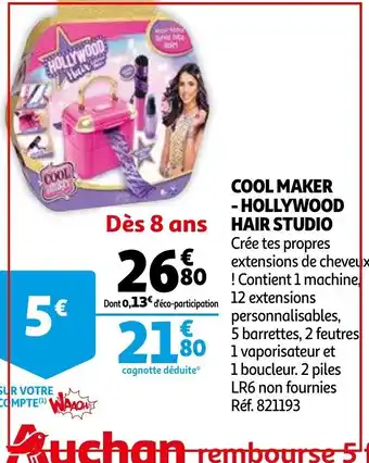Auchan Cool Maker - Hollywood Hair Studio offre
