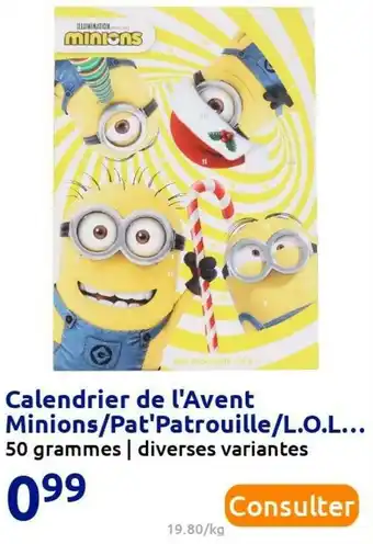 Action Calendrier de l'avent minions/pat'patrouille/l.o.l. surprise ! offre