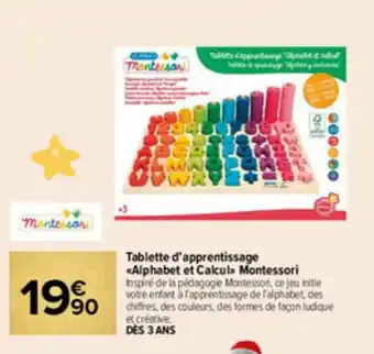 Carrefour Tablette D'apprentissage «alphabet Et Calcul» Montessori offre