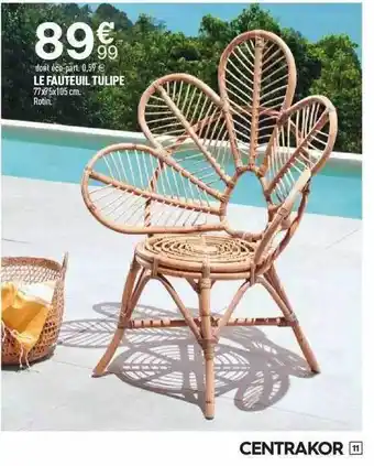 Centrakor Le Fauteuil Tulipe offre