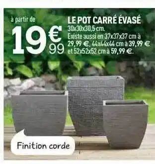 Centrakor Le Pot Carré évasé offre