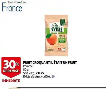 Auchan Fruit Croquant Il était Un Fruit offre