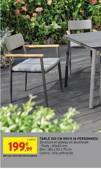Intermarché Table 160 Cm Onyx (6 Personnes) offre