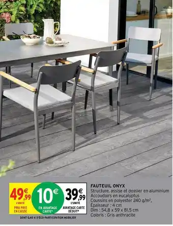 Intermarché Fauteuil Onyx offre