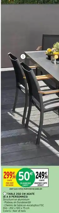 Intermarché Table 202 Cm Agate (6 à 8 Personnes) offre