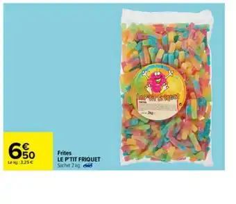 Carrefour Frites Le P'tit Friquet offre