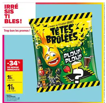 Carrefour Bonbons Têtes Brûlées offre