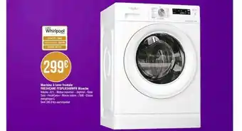 Géant Casino Machine à Laver Frontale Freschcare Ffspl9248wfr Blanche Whirlpool offre