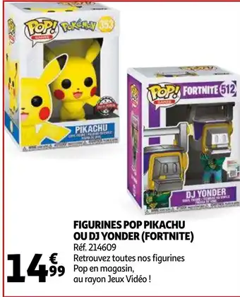 Auchan Figurines pop pikachu ou dj yonder (fortnite) offre