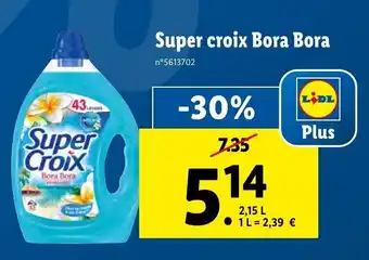 Lidl Super croix bora bora offre