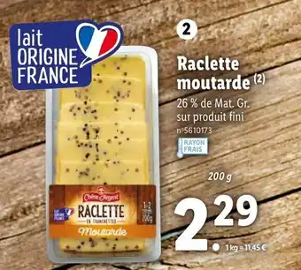 Lidl Raclette moutarde offre