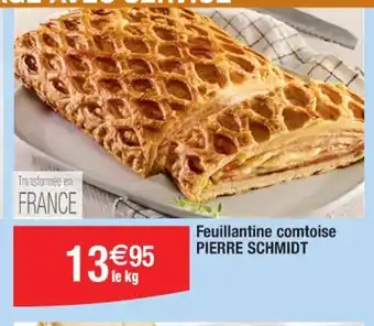 Cora x Carrefour Feuillantine comtoise PIERRE SCHMIDT offre