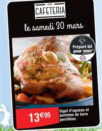 Cora x Carrefour Gigot d'agneau et pommes de terre persillées offre