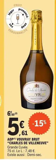 E.Leclerc AOP (1) VOUVRAY BRUT "CHARLES DE VILLENEUVE offre