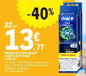 E.Leclerc BROSSETTES POUR BROSSE À DENTS ÉLECTRIQUE "ORAL-B" offre
