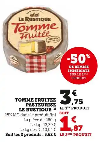 U Express LE RUSTIQUE TOMME FRUITEE PASTEURISE offre