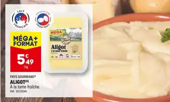 ALDI PAYS GOURMAND ALIGOT offre