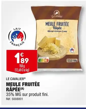 LE CAVALIER MEULE FRUITĂE RĂPĂE