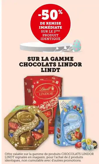 Super U LINDT -50% DE REMISE IMMÉDIATE SUR LE 2ÈME PRODUIT IDENTIQUE SUR LA GAMME CHOCOLATS LINDOR LINDT offre