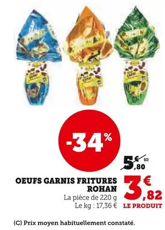 Super U ROHAN OEUFS GARNIS FRITURES offre