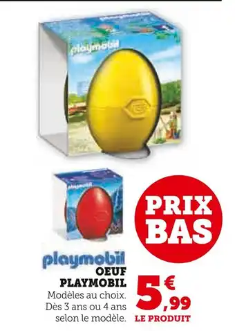 Super U PLAYMOBIL OEUF PLAYMOBIL offre