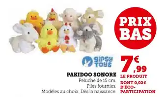 Super U GIPSY TOYS PAKIDOO SONORE offre