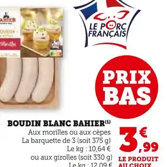 Super U BAHIER BOUDIN BLANC offre