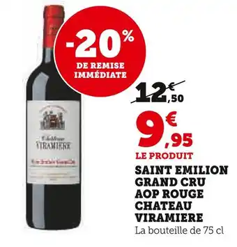 Super U CHATEAU VIRAMIERE SAINT EMILION GRAND CRU AOP ROUGE offre