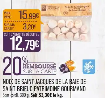 Match PATRIMOINE GOURMAND NOIX DE SAINT-JACQUES DE LA BAIE DE SAINT-BRIEUC offre