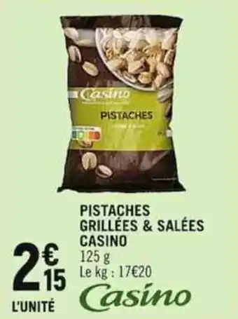 Casino Shop PISTACHES GRILLÉES & SALÉES CASINO offre