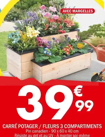 La Foir'Fouille CARRÉ POTAGER / FLEURS 3 COMPARTIMENTS offre