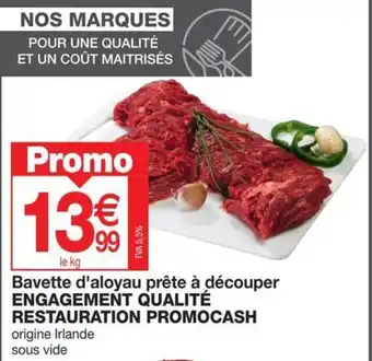 Promocash Bavette d'aloyau prête à découper ENGAGEMENT QUALITÉ offre