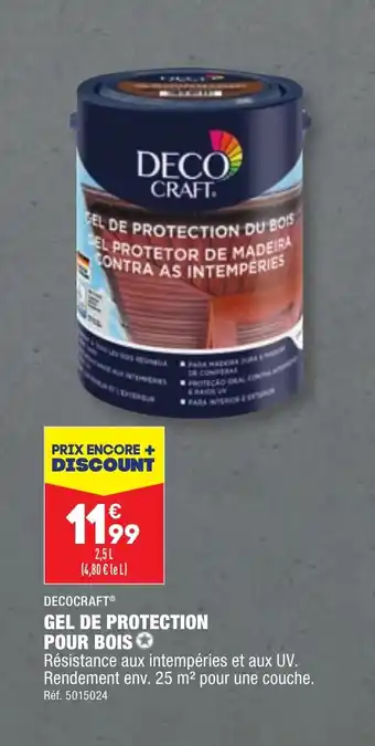 ALDI DECOCRAFT® GEL DE PROTECTION POUR BOIS offre