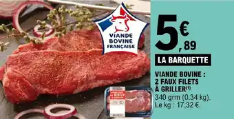 E.Leclerc Express VIANDE BOVINE : 2 FAUX FILETS À GRILLER(¹) offre