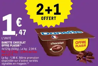 E.Leclerc Express DANETTE CHOCOLAT OFFRE PLAISIR(1) 4x125g offre