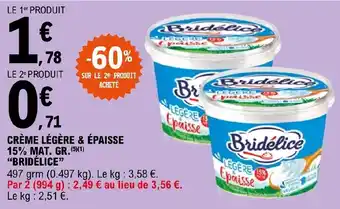 E.Leclerc Express CRÈME LÉGÈRE & ÉPAISSE 15% MAT.GR. "BRIDÉLICE" offre