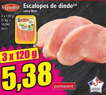 Norma Le Gaulois Escalopes de dinde offre