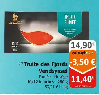 Colruyt Vendsyssel Truite des Fjords offre