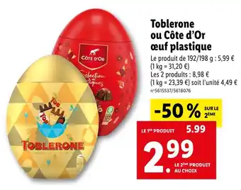 Lidl Côte d'Or/ Toblerone Toblerone ou Côte d’Or œuf plastique offre
