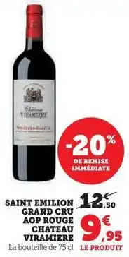 Super U Chateau viramiere - saint emilion grand cru aop rouge offre