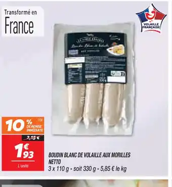 Netto BOUDIN BLANC DE VOLAILLE AUX MORILLES NETTO offre