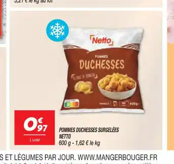 Netto POMMES DUCHESSES SURGELÉES NETTO offre